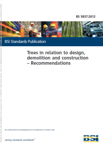 What is BS5837 - Trees in relation to design, demolition and construction - Recommendations